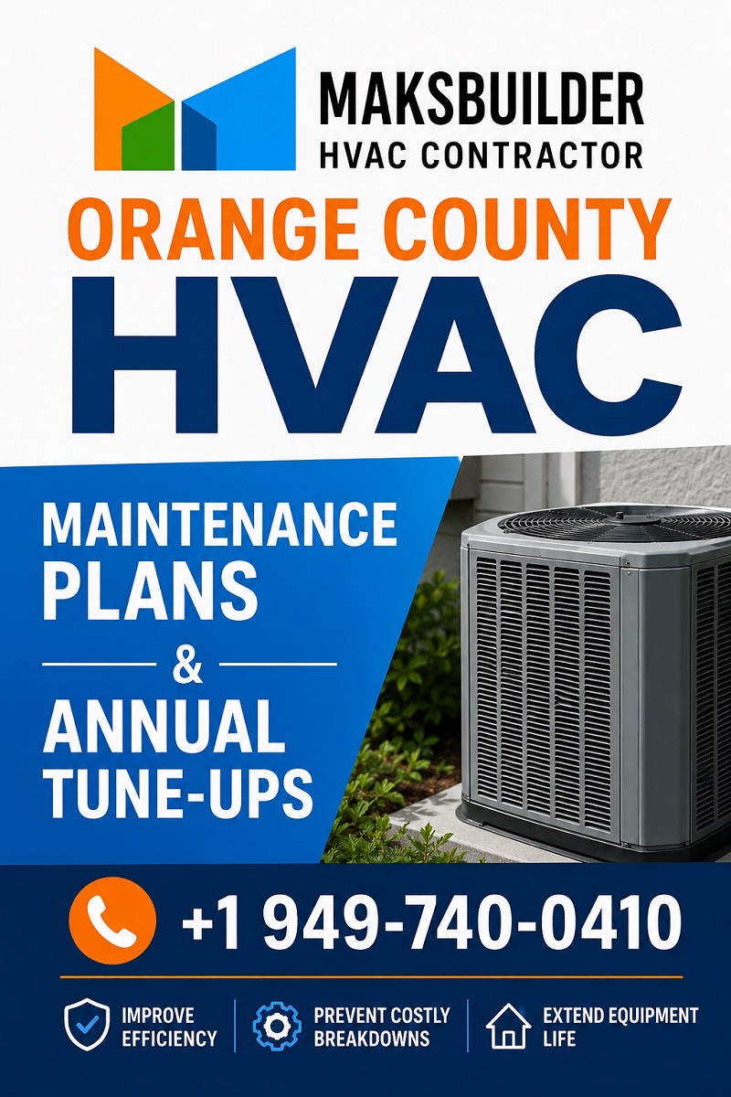 MaksBuilder HVAC maintenance plans and annual tune-ups in Orange County